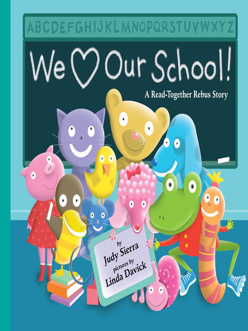 Title details for We Love Our School! by Judy Sierra - Wait list